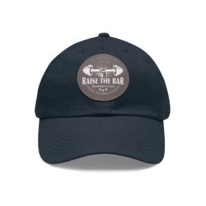 Raise The Bar Dad Hat - Fitness Leather Patch Cap